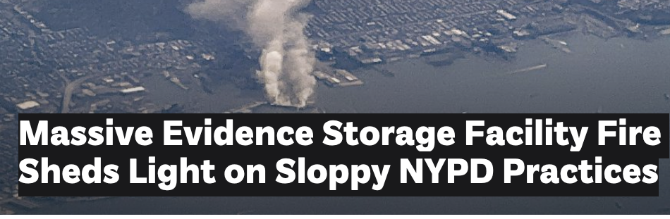 Massive Evidence Storage Facility Fire Sheds Light on Sloppy NYPD Practices